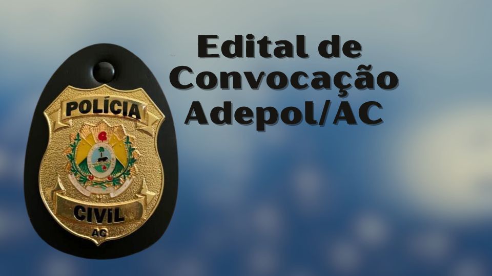 Leia mais sobre o artigo Associação dos Delegados de Polícia Civil do Acre – Adepol/AC