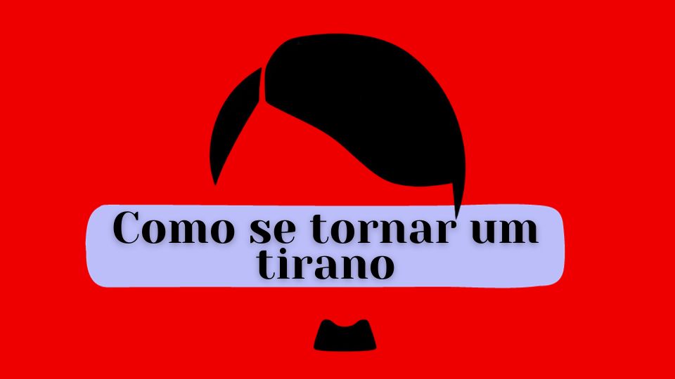 Leia mais sobre o artigo “Como se Tornar um Tirano” e as Similaridades na Sociedade Atual